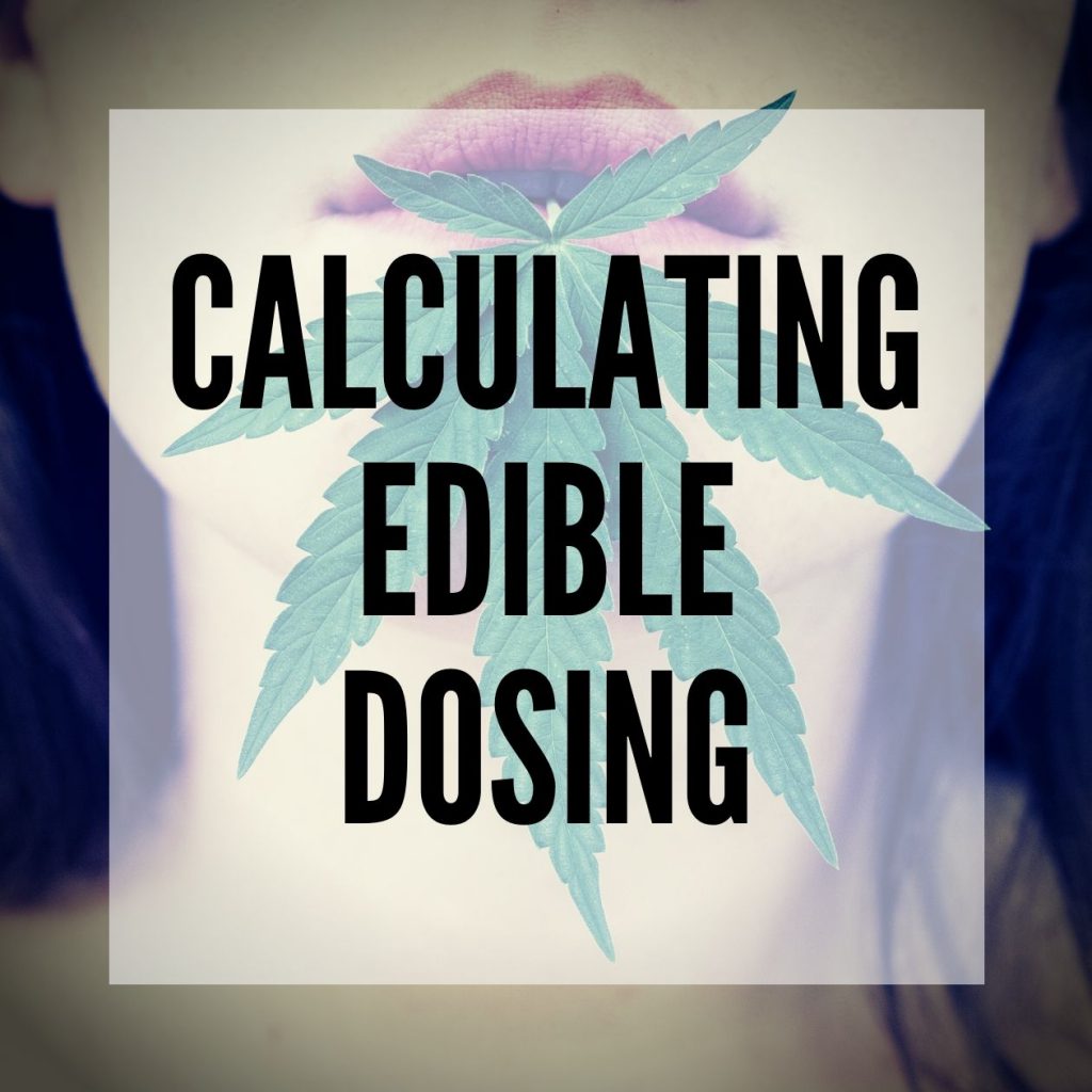 Calculating Cannabis Edibles Dose - Edible Dosing - Samrtific Blog
