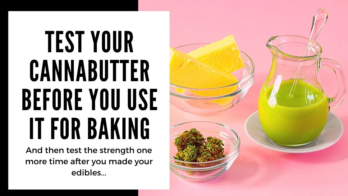 Most Common Mistakes When Making Cannabis Edibles - Test your cannabutter before you use it for baking - smartific blog