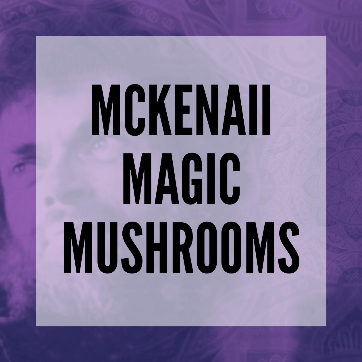 McKennaii magic mushrooms
