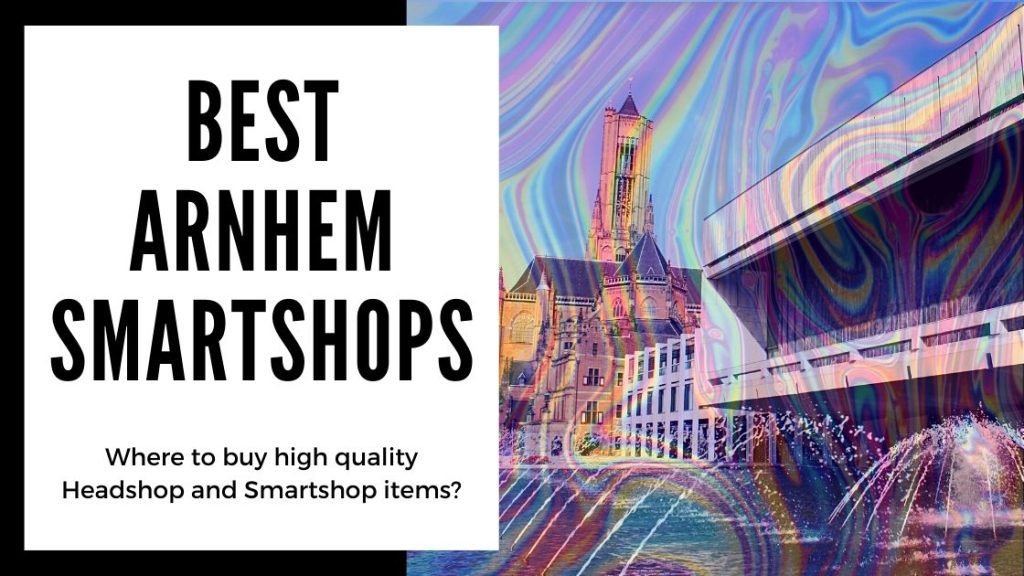 3 Best Arnhem Smartshops