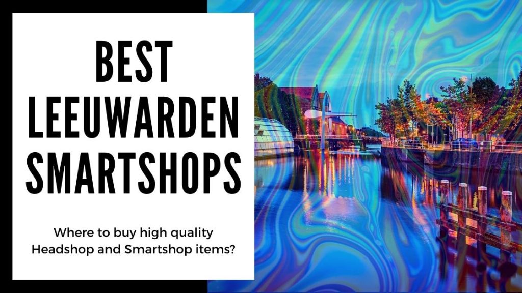 Best Leeuwarden Smartshops