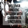 shamanita tinctures